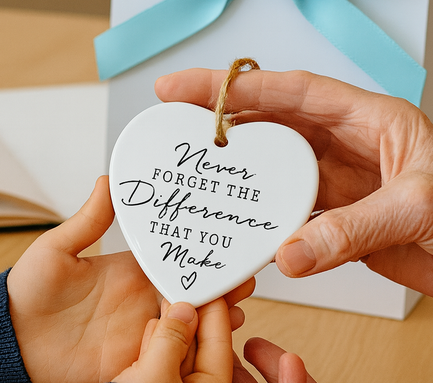 Personalised Appreciation Ornament “Never Forget the Difference That You Make”